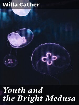 cover image of Youth and the Bright Medusa
